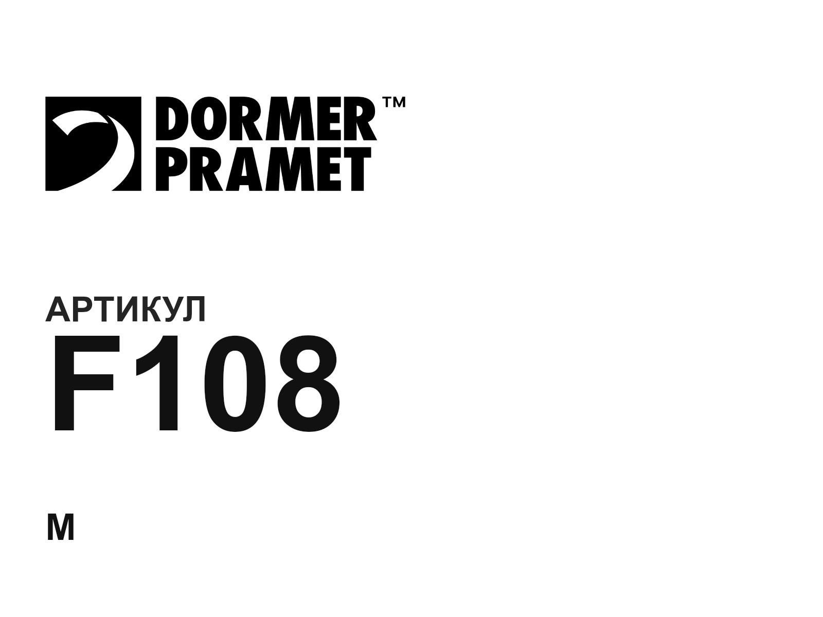 DORMER F108 (F108)